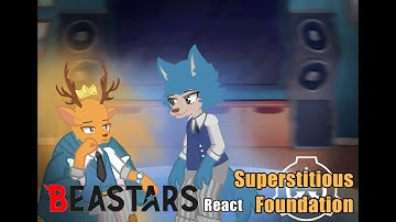 ~~Beastars react to Superstitious Foundation ‪  @CG5  (READ DESCRIPTION)~~