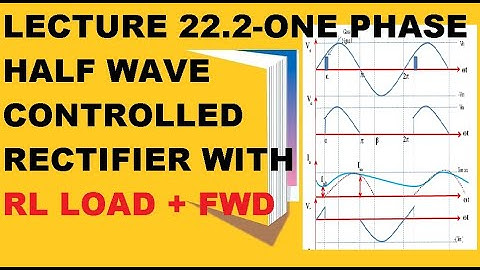 Lecture 22.2 |one phase half wave controlled rectifier with RL+FWD load | parameter calculation |
