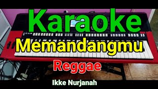 Memandangmu Karaoke Ikke Nurjanah Versi Reggae
