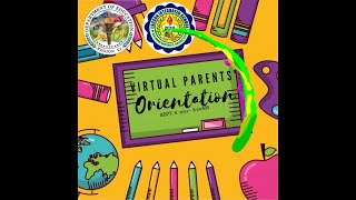VIRTUAL PARENTS' ORIENTATION SY 2021-2022