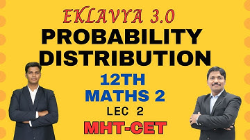 PROBABILITY DISTRIBUTION LEC 2 | EKLAVYA 3.0 Episode 30 | MHT-CET 2023 | Maharashtra | Dinesh Sir