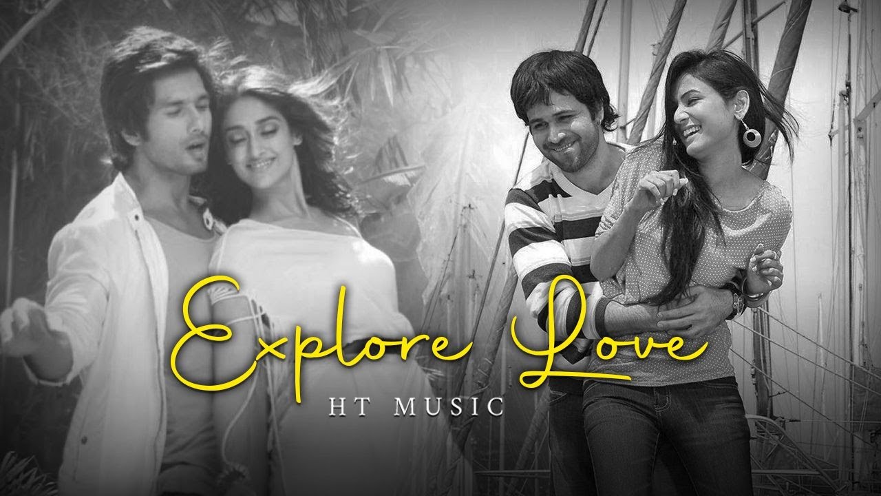 Explore Love Mashup  HT Music  Arijit Singh  Romatic Love Songs