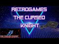 Retrogames the cursed knight