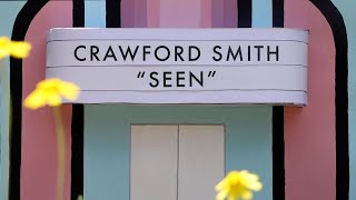 Crawford Smith &quot;Seen&quot; -- OFFICIAL MUSIC VIDEO