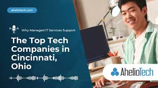 Why Managed It Services Can Be The Backbone For Top Tech Companies In Cincinnati