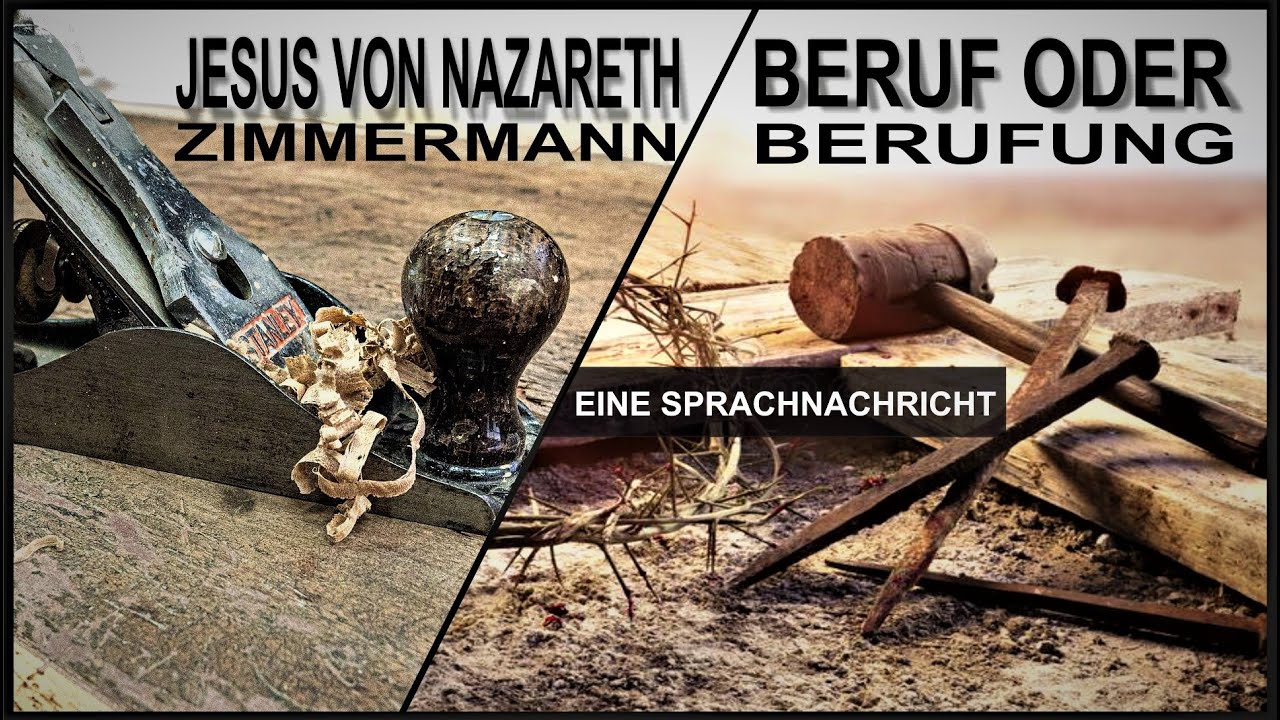 Was War Jesus Von Beruf Jesus von Nazareth - Beruf oder Berufung - eine Sprachnachricht - YouTube