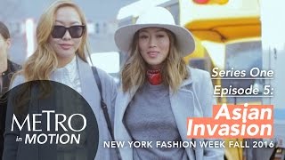 Metro In Motion | #METRONYFW EP.5: "Why Is ASIA The Most Influential?" | SERIES 1