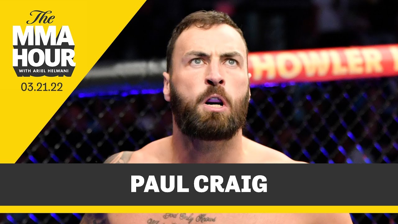 Paul Craig Walks Back Plan To Retire At Age 35 Just Gonna Ride The Wave The Mma Hour Youtube