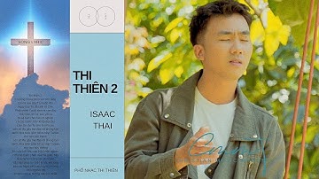 [ MV Official ] "THI THIÊN 2" - Isaac Thái / Thánh Ca Phổ Nhạc Thi Thiên