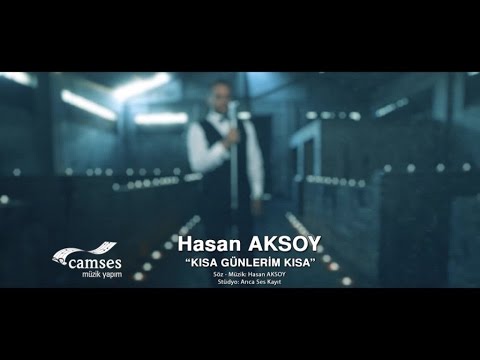 Hasan Aksoy - Kısa Günlerim Kısa