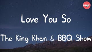 The King Khan & BBQ Show - Love You So (Lyric Video)