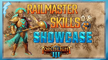 Torchlight 3 Early Access - Railmaster Skills Showcase (+ some Item synergies)