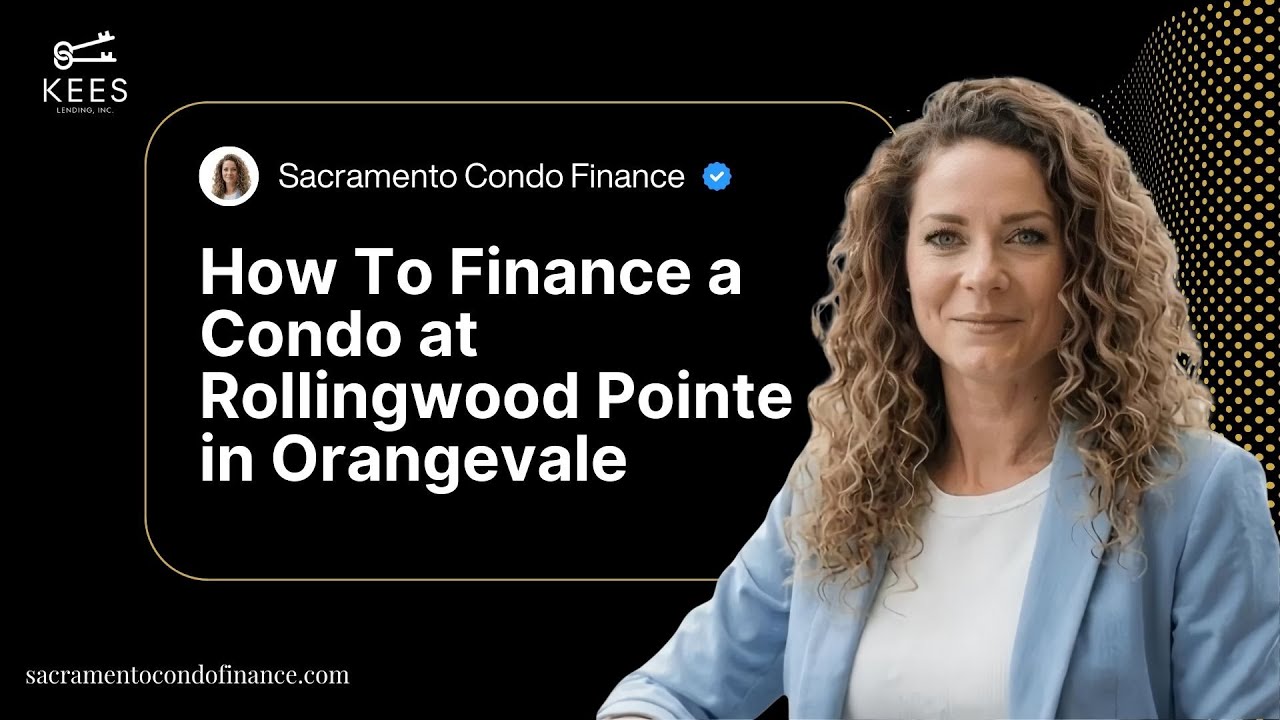How To Finance a Condo at Rollingwood Pointe in Orangevale