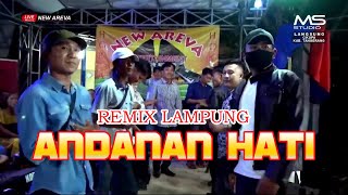 Remix Lampung - Andanan Hati - Live New Areva & MS Studio TV - Dukuh Cikupa Tangerang 11-9-2022