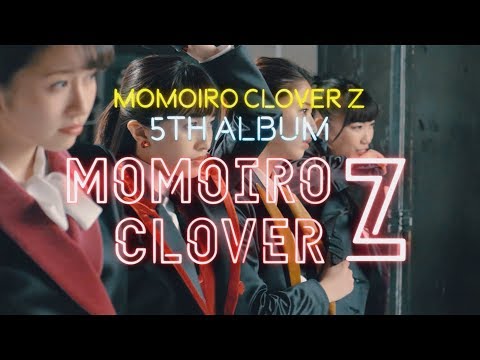 ももクロ 5th ALBUM『MOMOIRO CLOVER Z』-TEASER Vol.2- - YouTube