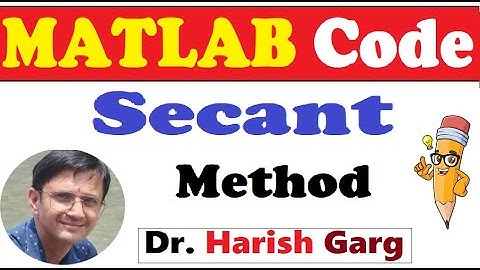 MATLAB Code of Secant Method for Root finding