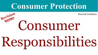 consumer responsibilities, consumer duties and responsibilities, consumer responsibilities class 12