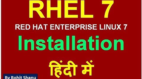 हिंदी में Linux 7 installation - RHEL 7 installation step by step in Hindi | by Rohit shanu