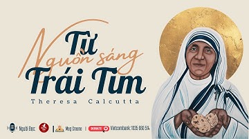Têrêsa Calcutta - Nguồn Sáng Từ Trái Tim l Audio Sách Công Giáo