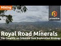 Royal Road Minerals advances major Colombia exploration push across multiple targets