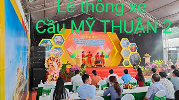 Cầu Mỹ Thuận 2 và CT Trung Lương - Mỹ Thuận - Cần Thơ thông xe đã rút ngắn thời gian về miền Tây.