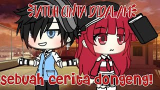 Jatuh cinta di dalam sebuah cerita dongeng||gacha life indonesia||mini movie original