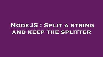 NodeJS : Split a string and keep the splitter