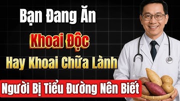 3 Loại Khoai Cực Nguy Hiểm Cho Người Tiểu Đường Và 3 Loại Giúp Ổn Định Đường Huyết