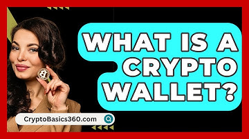 What Is A Crypto Wallet? - CryptoBasics360.com
