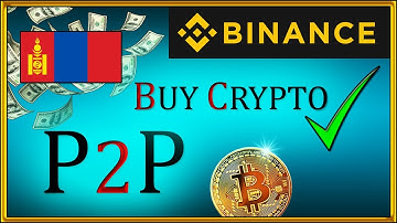 How To Buy Bitcoin in Mongolia [Binance P2P] Crypto