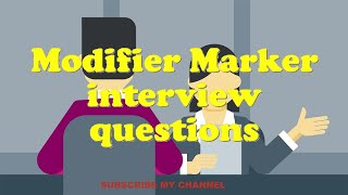 Modifier Marker interview questions