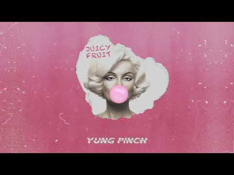 Yung Pinch - Juicy Fruit (Prod. Matics)