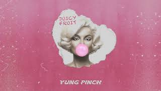 Watch Yung Pinch Juicy Fruit video