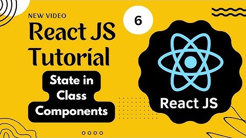React Course #6 - React full Tutorial - State in Class Components