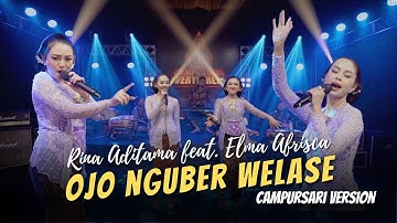 Rina Aditama feat. Elma Afrisca - Ojo Nguber Welase - Campursari Everywhere
