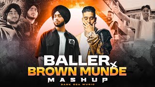 Baller x Brown Munde Mashup-2024 | Shubh ft. Ap dhillon | Baller | Brown Munde | Dark Sea Music