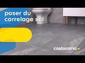 Comment poser du carrelage sol ? (Castorama)