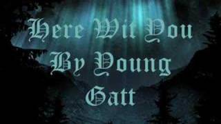 Here Wit You - Young Gatt