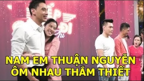🍀🥰 Nam Em Thuận Nguyễn ôm nhau thân thiết trong hậu trường, Nam Em bây giờ tươi tắn và yêu đời
