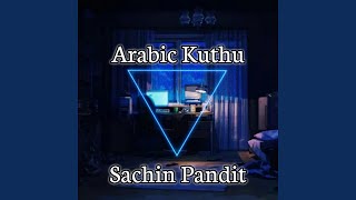 Arabic Kuthu - Sachin Pandit