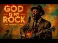 God Is My Rock | Deep Soul Blues Worship (2 Samuel 22)