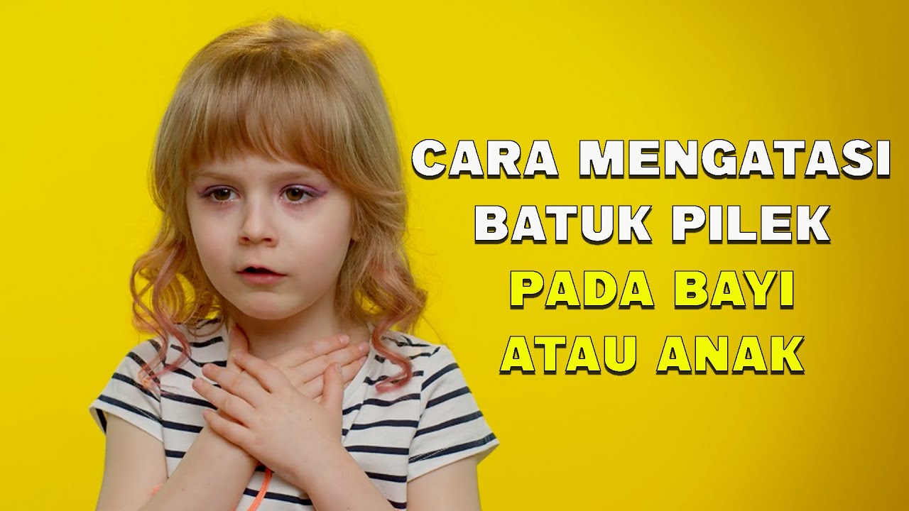 CARA MENGATASI BATUK PILEK PADA BAYI ATAU ANAK 