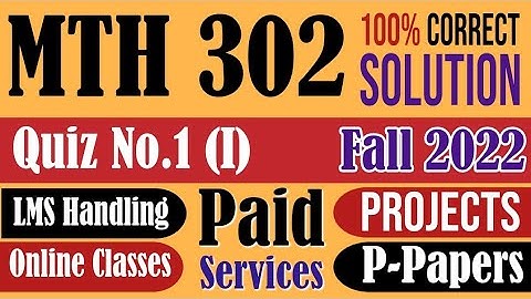 MTH302 Quiz 1 fall 2022|MTH 302|Solution|Quiz|Quiz 1|Fall 2022|Virtual University.