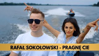 Rafał Sokołowski - Pragnę Cię Official Video