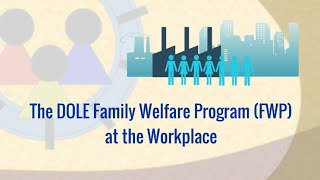 DOLE Family Welfare Program [By DOLE Bureau of Workers with Special Concerns]