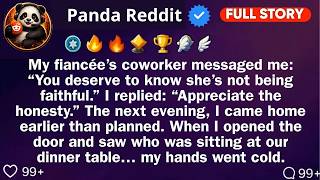 My Fiancée's Coworker Messaged Me：＂You Deserve To Know She's Not Being Faithful.＂ ⧸⧸ Reddit Stories
