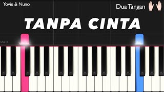 Tanpa Cinta - Yovie & Nuno | Tutorial Piano Mudah 