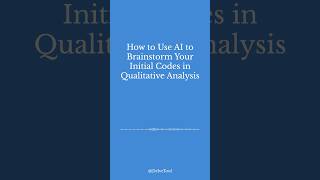 How to Use AI to Brainstorm Codes in Qualitative Analysis (Step-by-Step)