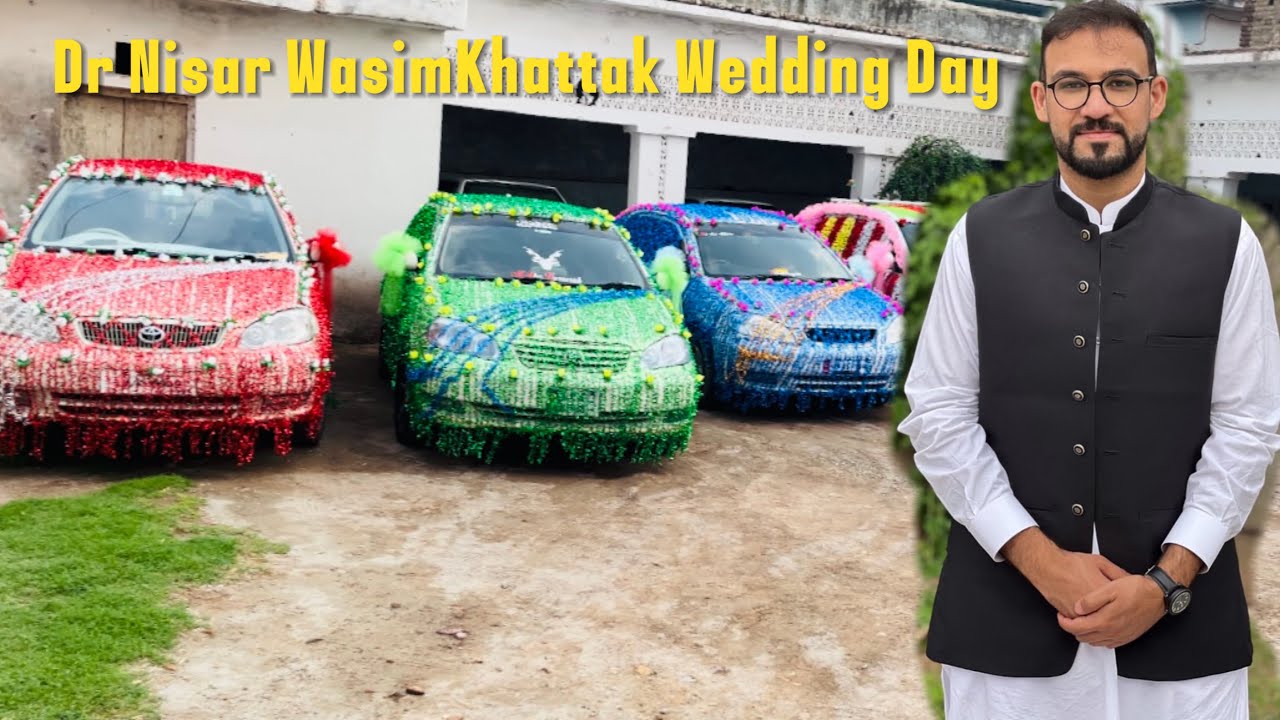 Wedding Day Of Dr Nisar Wasim Khattak S/O late Siraj Gul #Saleh #Khana 24||Village lifestyle wedding