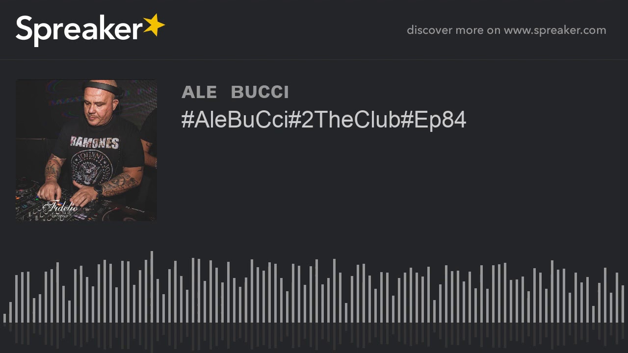 #AleBuCci#2TheClub#Ep84